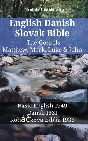 English Danish Slovak Bible - The Gospels - Matthew, Mark, Luke & John