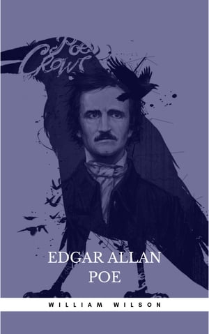 William Wilson【電子書籍】[ Edgar Allan Po