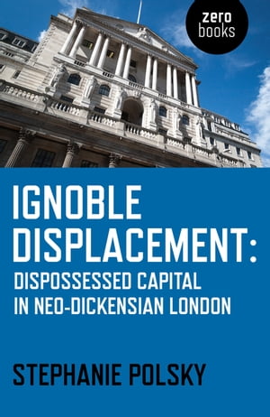 Ignoble Displacement