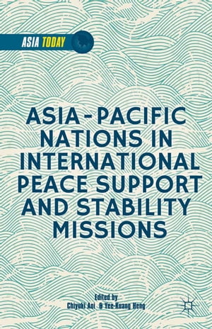 Asia-Pacific Nations in International Peace Support and Stability Operations