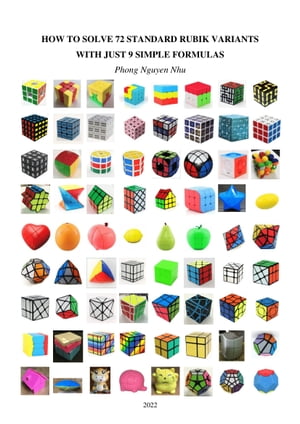 How To Solve 72 Standard Rubik Variants With Just 9 Simple FormulasŻҽҡ[ Phong Nguy?n Nh? ]