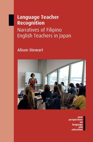 ŷKoboŻҽҥȥ㤨Language Teacher Recognition Narratives of Filipino English Teachers in JapanŻҽҡ[ Alison Stewart ]פβǤʤ3,460ߤˤʤޤ