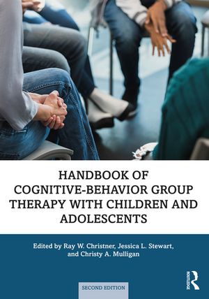Handbook of Cognitive-Behavior Group Therapy with Children and Adolescents Specific Settings and Presenting Problems【電子書籍】