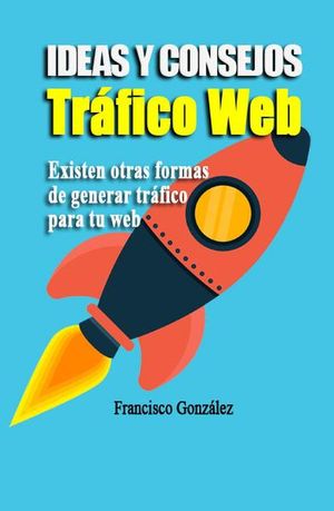 Ideas Y Consejos De Tráfico Web