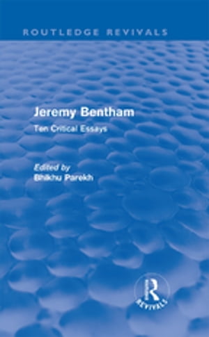 Jeremy Bentham Ten Critical Essays【電子書籍】