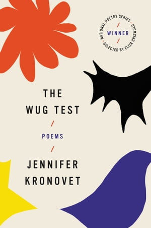 The Wug Test Poems【電子書籍】[ Jennifer Kronovet ]