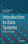 Introduction to Data Systems Building from Python【電子書籍】[ Thomas Bressoud ]
