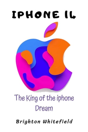 Iphone 14: The King of the Iphone Dream