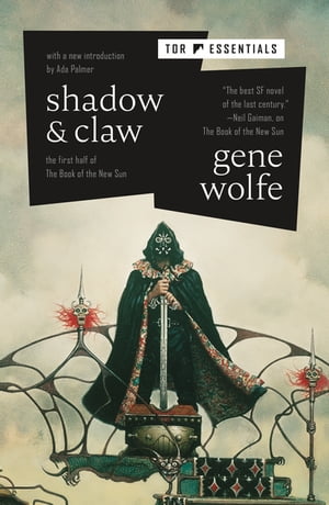 Shadow & Claw The First Half of The Book of the New Sun