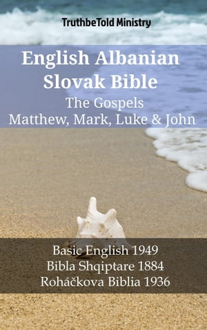 English Albanian Slovak Bible - The Gospels - Matthew, Mark, Luke & John