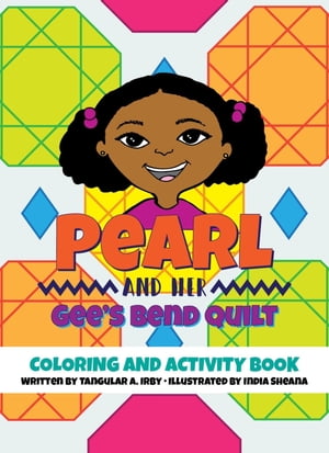 Pearl and her Gee's Bend Quilt Coloring and Acti