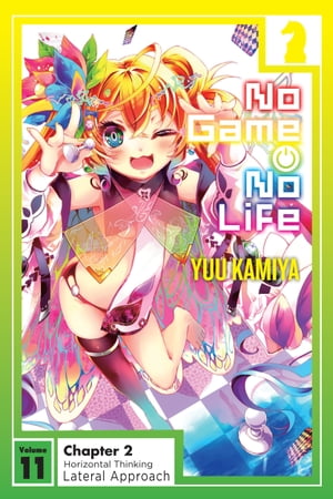 No Game No Life, Vol. 11, Chapter 2【電子書籍】[ Yuu Kamiya ]