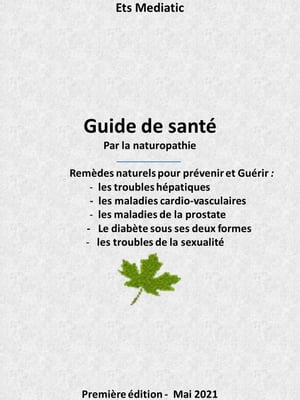 Le guide de santé par la naturothérapie