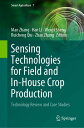 Sensing Technologies for Field and In-House Crop Production Technology Review an...