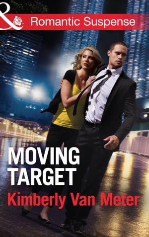 Moving Target (Mills & Boon Romantic Suspense)