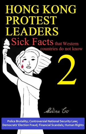 Hong Kong Protest Leaders ? Sick facts that West