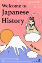 Welcome to Japanese History【電子書籍】 Hirokazu