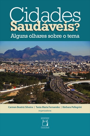 Cidades saudáveis? Alguns olhares sobre o tema