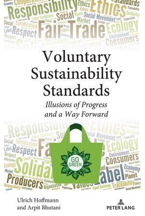 ŷKoboŻҽҥȥ㤨Voluntary Sustainability Standards Illusions of Progress and a Way ForwardŻҽҡ[ Ulrich Hoffmann ]פβǤʤ14,939ߤˤʤޤ