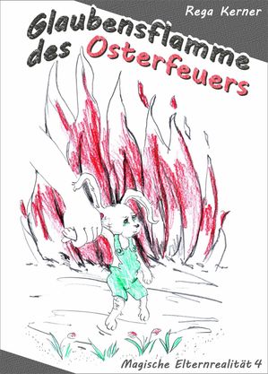 Glaubensflamme des OsterfeuersŻҽҡ[ Rega Kerner ]