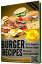 #-- BURGER RECIPES ? Best and simple burger recipe, If you need a simple burger recipe...? --# Your best HOMEMADE burger recipes (with nice pictures!!).Żҽҡ[ Burger recipes ]