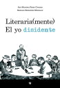 Literaria (mente). El yo disidente