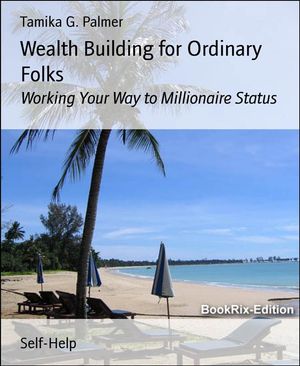 Wealth Building for Ordinary Folks