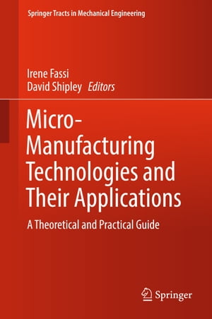 Micro-Manufacturing Technologies and Their Applications