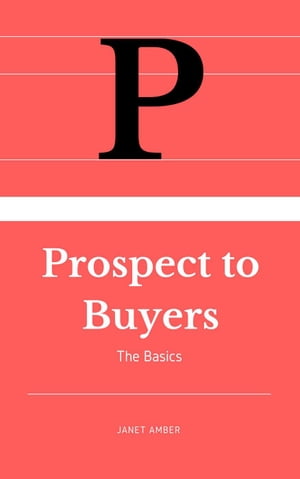 Prospects To Buyers: The Basics