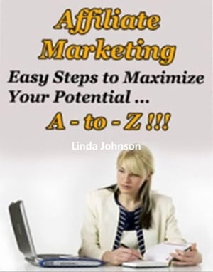 Affiliate Marketing A to Z【電子書籍】[ Max Editorial ]