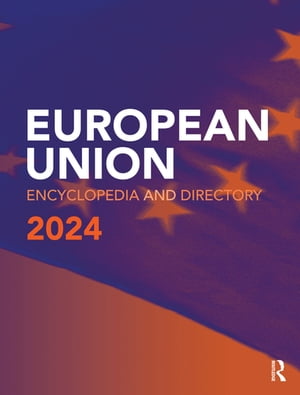 European Union Encyclopedia and Directory 2024【電子書籍】