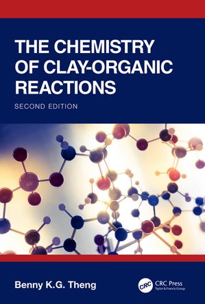 The Chemistry of Clay-Organic Reactions