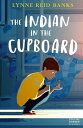The Indian in the Cupboard (Collins Modern Classics, Book 1)【電子書籍】[ Lynne Reid B...