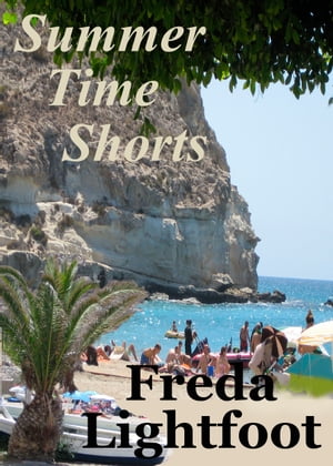 Summer Time Shorts【電子書籍】[ Freda Ligh