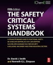 The Safety Critical Systems Handbook A Straightforward Guide to Functional Safety: IEC 61508 (2010 Edition), IEC 61511 (2015 Edition) and Related Guidance【電子書籍】 David J. Smith