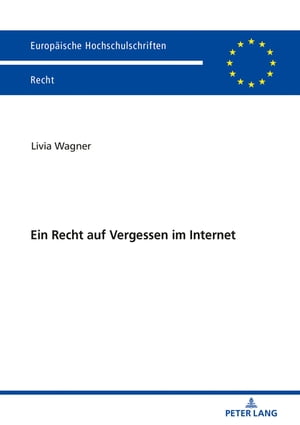 Ein Recht auf Vergessen im Internet