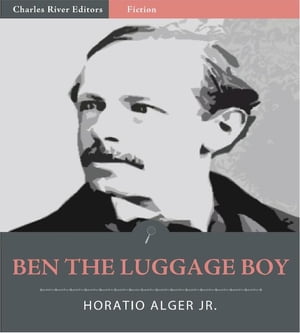 ŷKoboŻҽҥȥ㤨Ben the Luggage Boy (Illustrated EditionŻҽҡ[ Horatio Alger Jr. ]פβǤʤ162ߤˤʤޤ