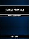 Framley Parsonage【電子書籍】[ Anthony Trollope ]