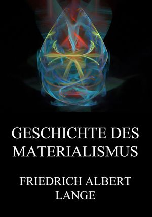 Geschichte des Materialismus【電子書籍】[ 