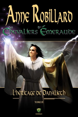 Les Chevaliers d'Émeraude 09 : L'Héritage de Danalieth
