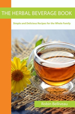 The Herbal Beverage Book