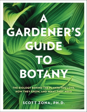 A Gardener's Guide to Botany