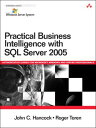 Practical Business Intelligence with SQL Server 2005【電子書籍】[ Roger Toren ]