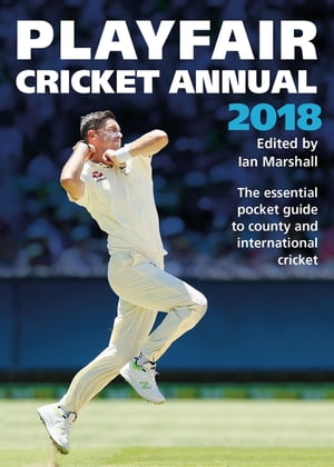 Playfair Cricket Annual 2018【電子書籍】[ Ian Marshall ]
