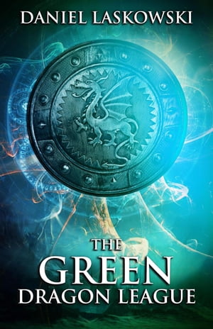 The Green Dragon League【電子書籍】[ Daniel Laskowski ]