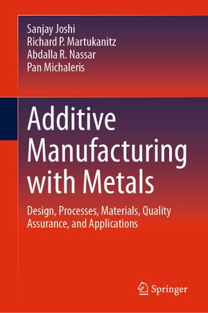 Additive Manufacturing with Metals