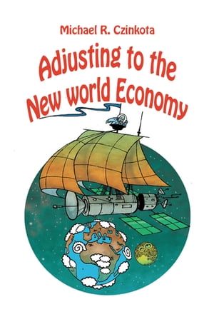 Adjusting to the New World Economy