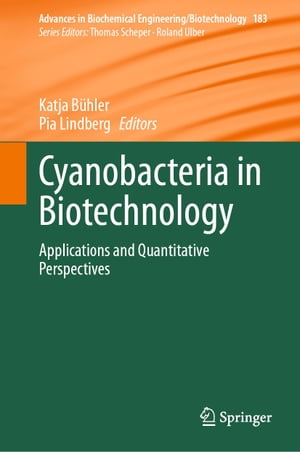 Cyanobacteria in Biotechnology Applications and Quantitative Perspecti...
