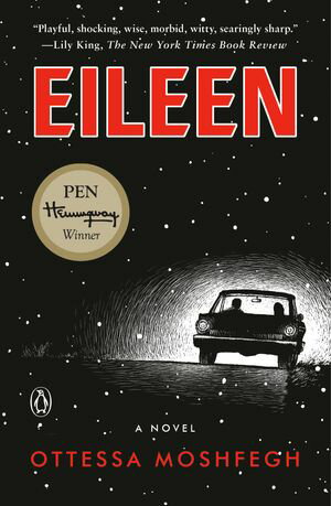 Eileen A Novel【電子書籍】[ Ottessa Moshfegh ]