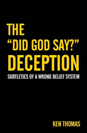 The “Did God Say?” Deception